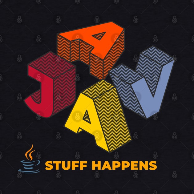 Java Developer - Stuff Happens by Cyber Club Tees